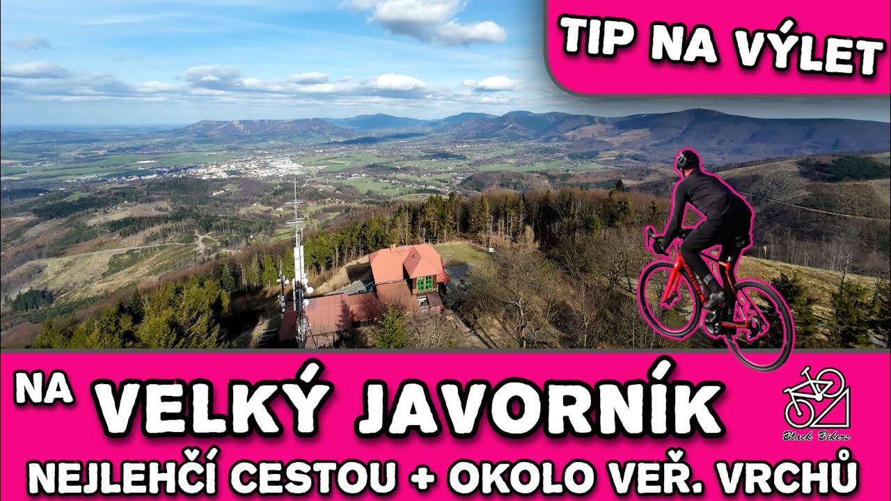 TIP NA VÝLET: Velký Javorník / Silniční okruh okolo Veřovických vrchů