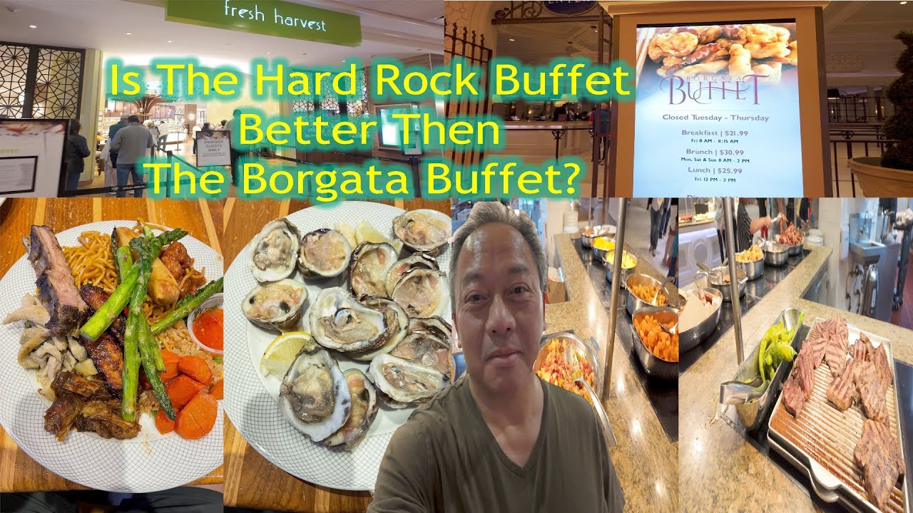 Is Hard Rock Fresh Harvest Buffet Better Than The Borgota Buffet?
