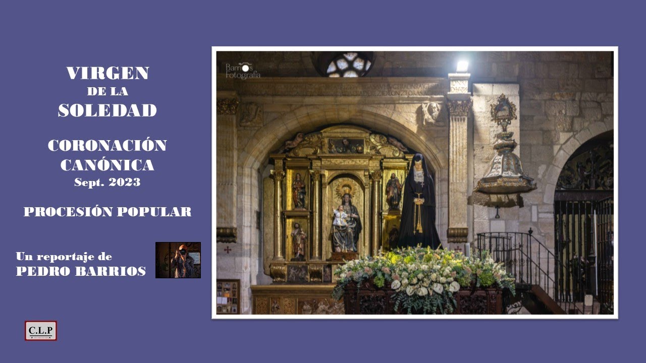 Virgen de la Soledad, Zamora. Coronación canónica, sept. 2023. Procesión popular