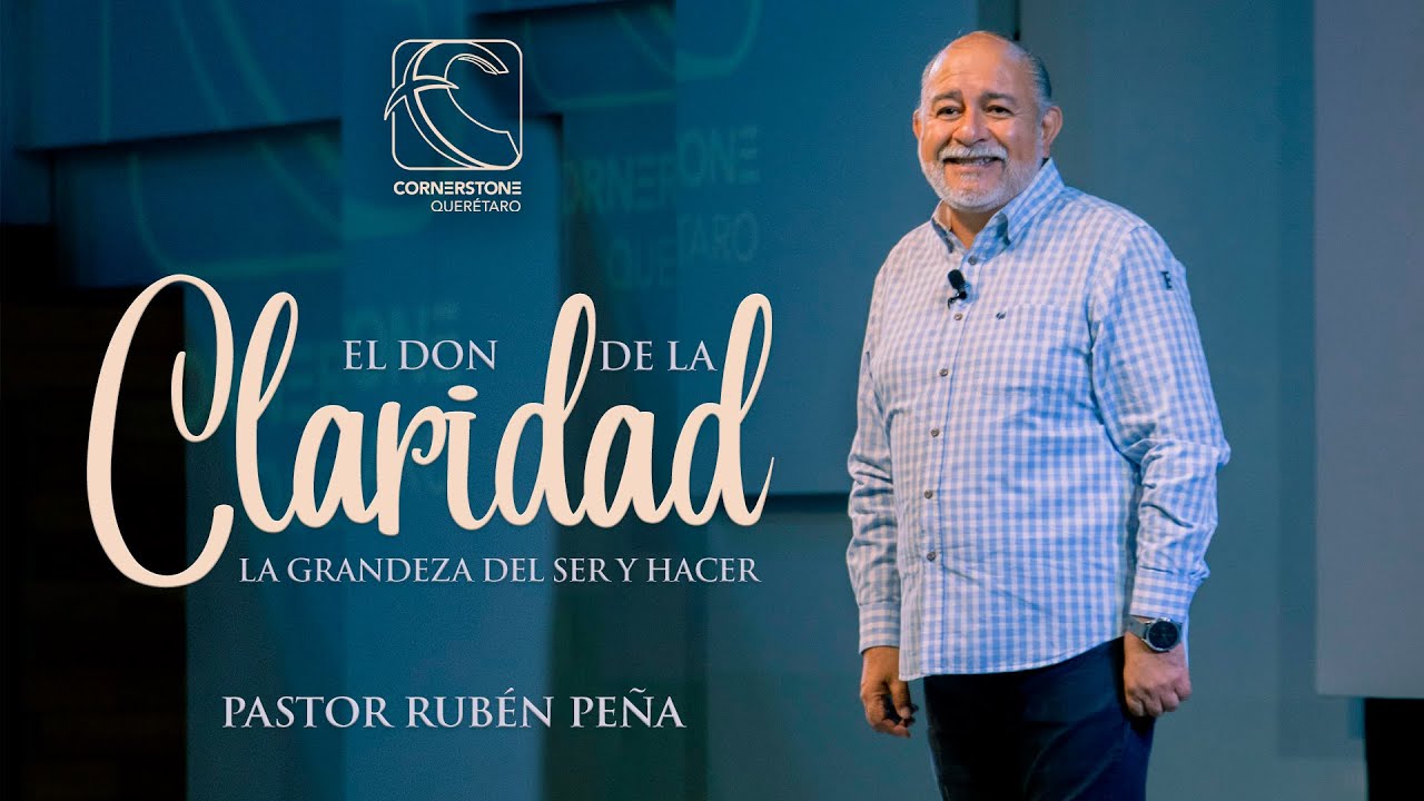 El don de la Claridad l Pastor Rubén Peña