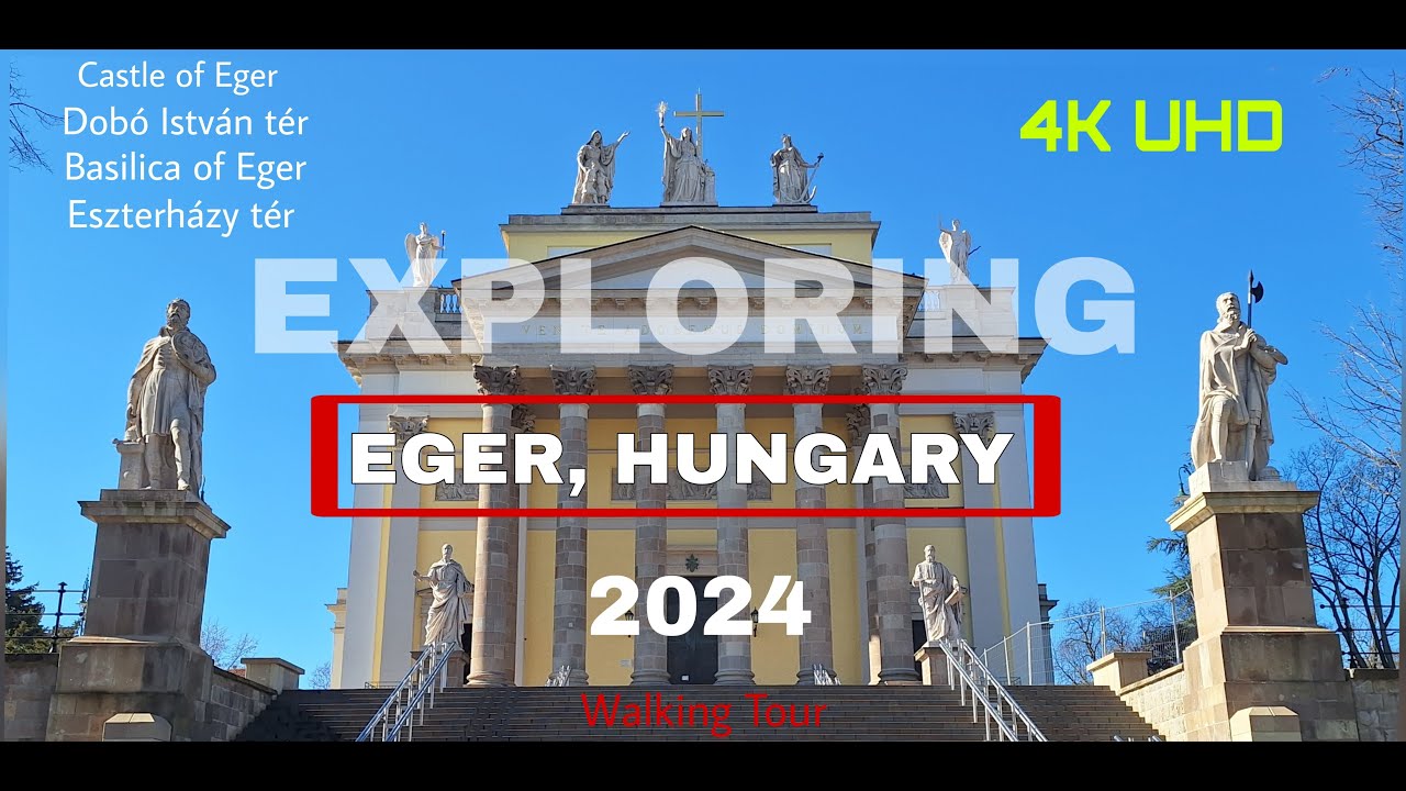 Exploring EGER, HUNGARY 🇭🇺 2024 - Historic City | #Dobótér #EgerBasilica #EgerCastle #Eger #Hungary