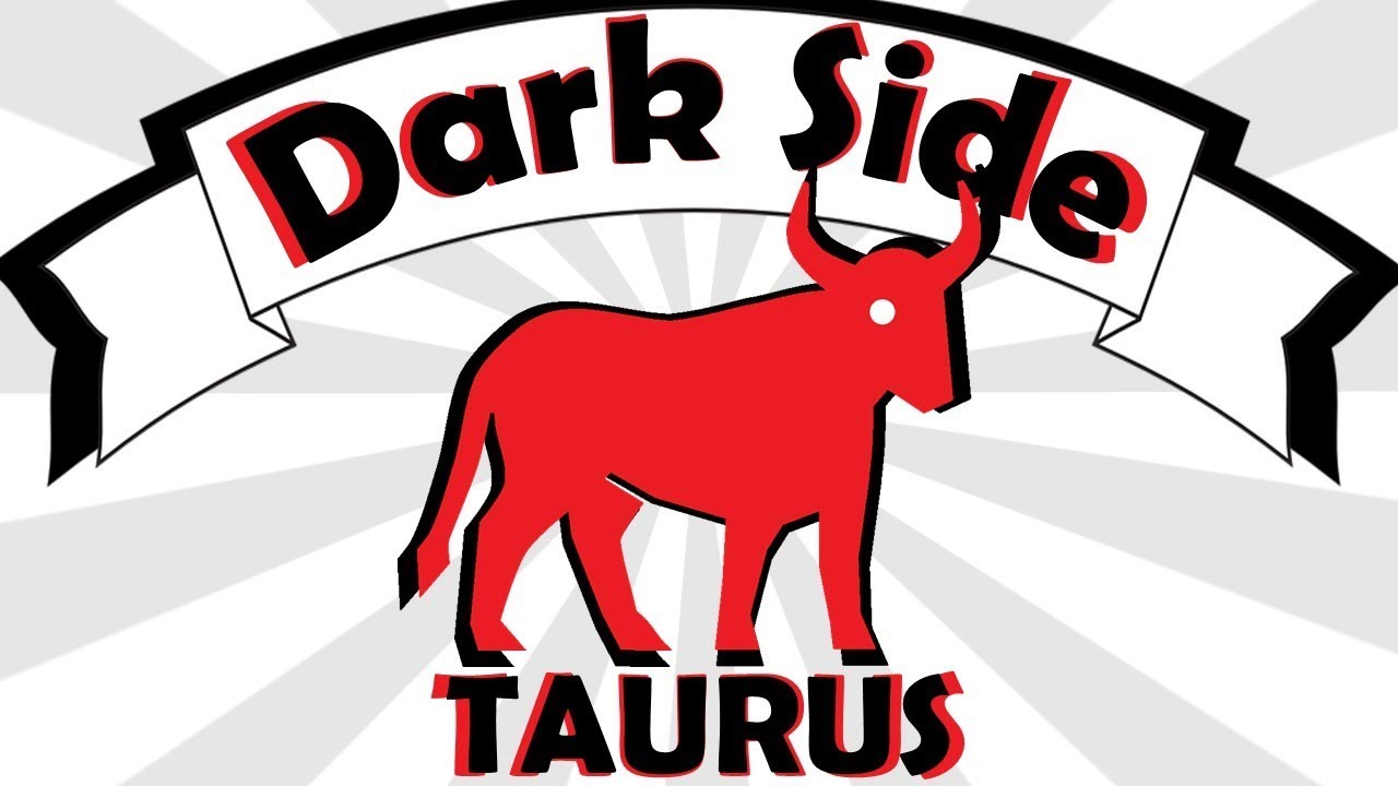 Unknown DARK Side of Taurus Zodiac Sign