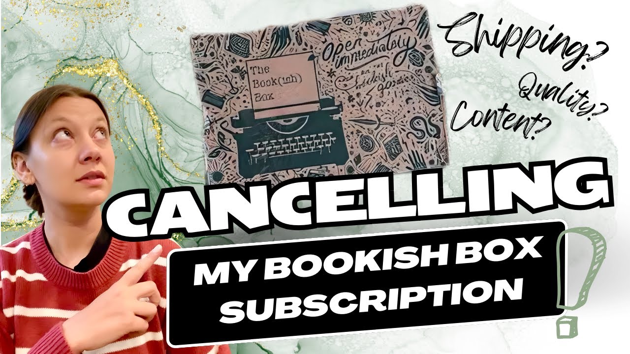 I CANCELLED MY BOOKISH BOX SUBSCRIPTION | Damages, Shipping, and More