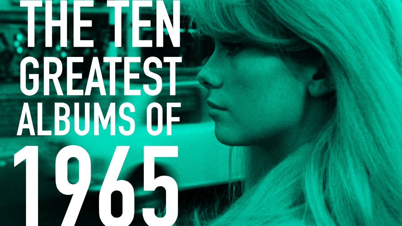 The TEN GREATEST ALBUMS of 1965 | Sixty Years On
