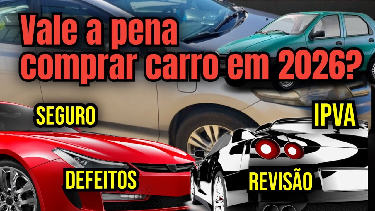 Vale a pena comprar um carro em 2026? Comprar carro novo em 2026