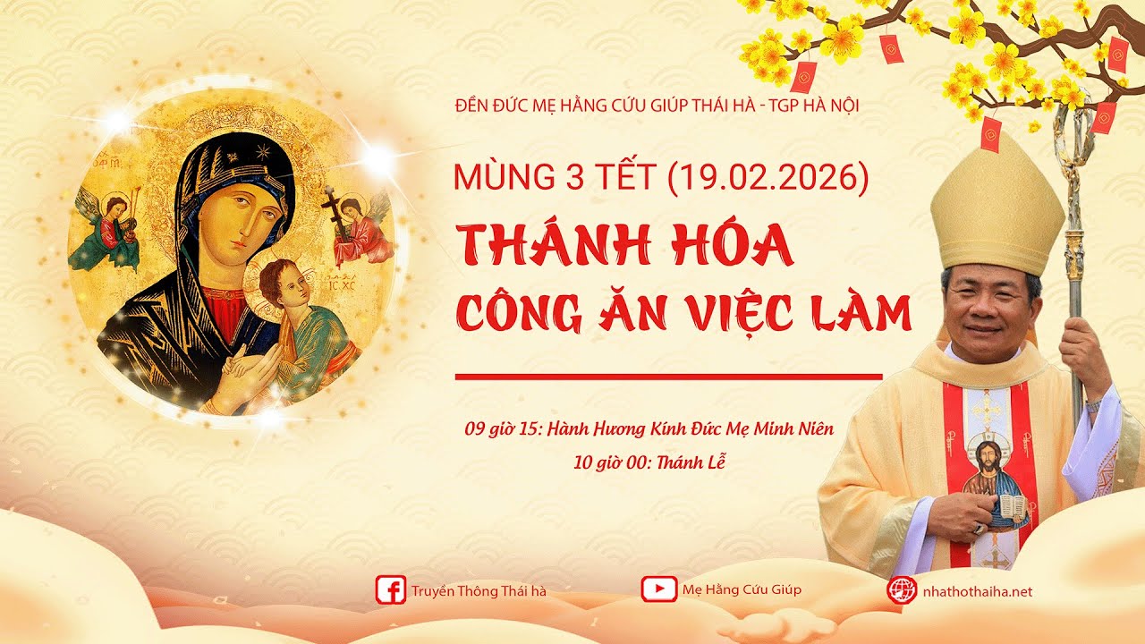 🔴TRỰC TIẾP: HÀNH HƯƠNG & THÁNH LỄ MINH NIÊN - MỒNG BA TẾT THÁNH HÓA CÔNG ĂN VIỆC LÀM (19.02.2026)