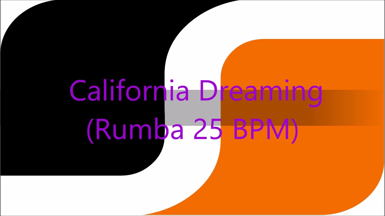 SDS California Dreaming (Rumba 25 BPM)