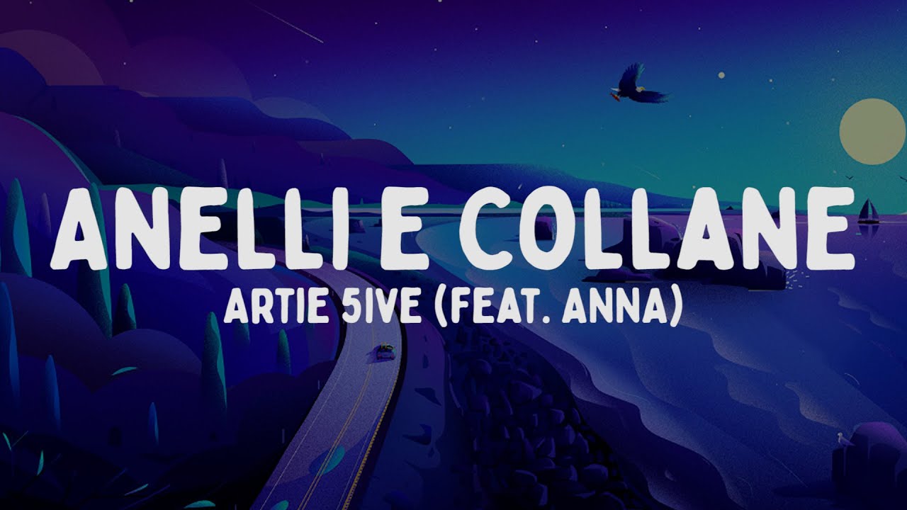 Artie 5ive - ANELLI E COLLANE Feat. ANNA(Testo/Lyrics)