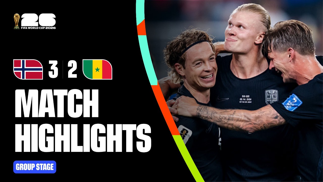 Highlights | Norway 3-2 Senegal | FIFA World Cup 2026&trade;