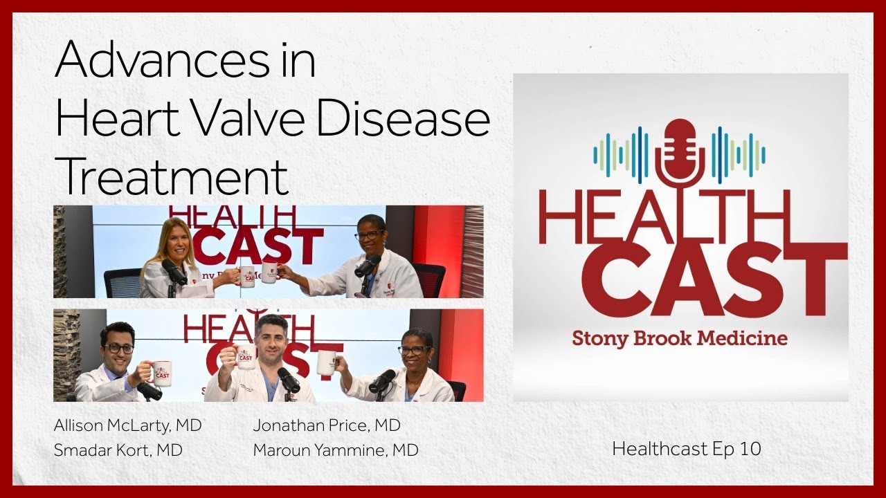 Healthcast Ep10: Advances in Heart Valve Disease Treatment