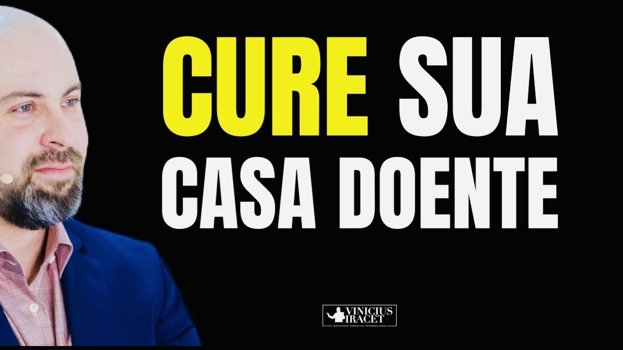 Como curar uma casa doente? - Problemas em casa - Dicas para casa | Profeta Vinicius Iracet
