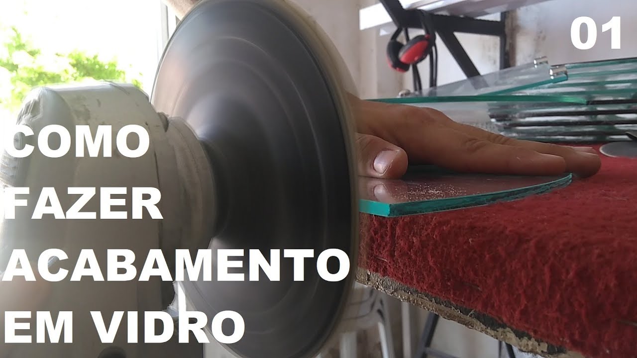 Como Fazer Acabamento em Vidros e Espelhos - Parte 01 (Lapidação)