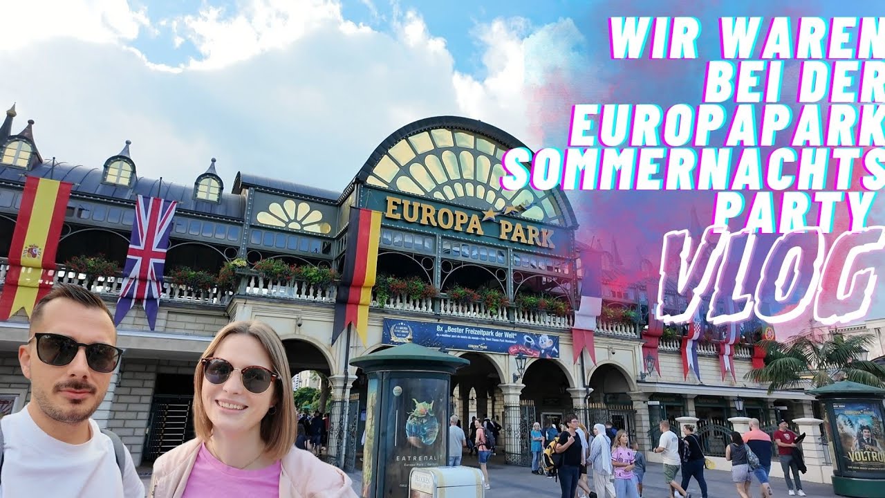 Wir waren bei der Europa Park Sommernachtsparty | Vlog
