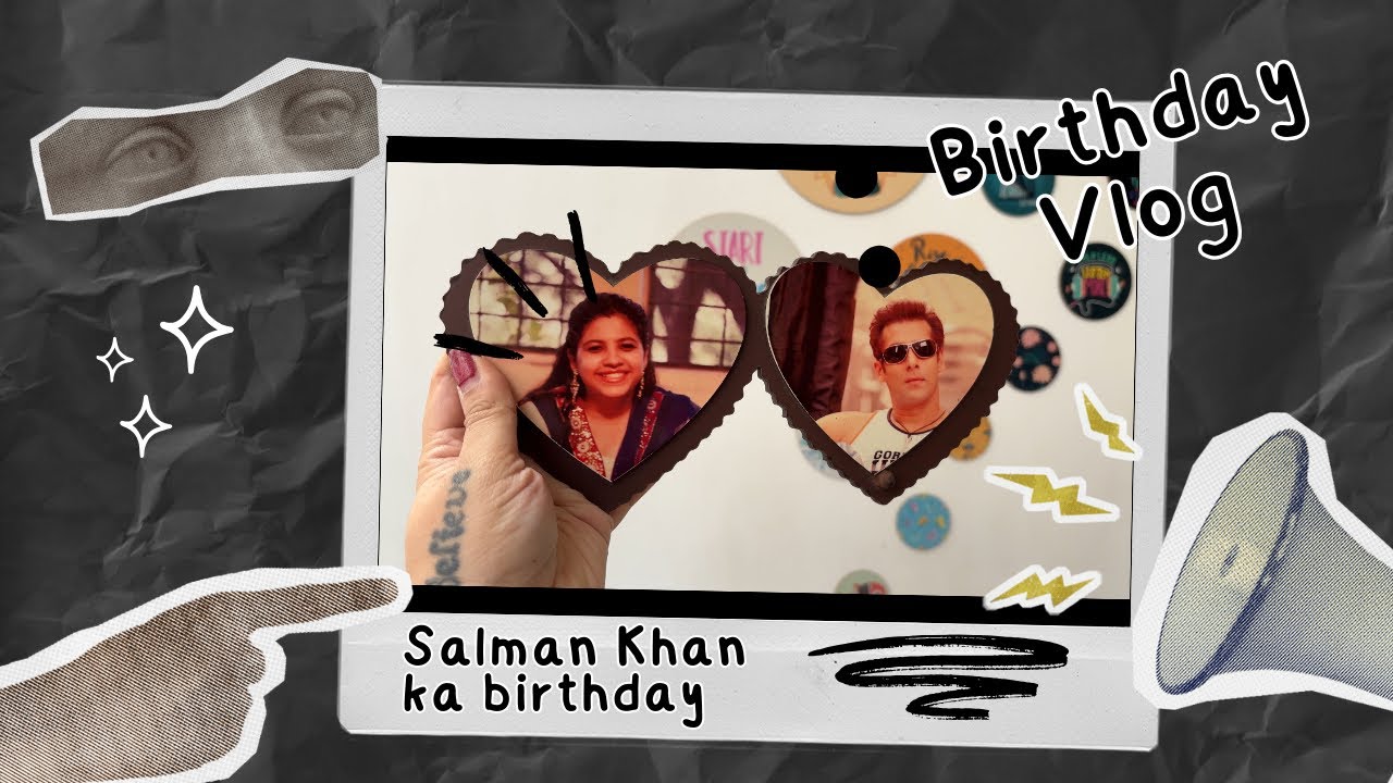 SALMAN KHAN KA BIRTHDAY | HAMARI PARTY ❤️