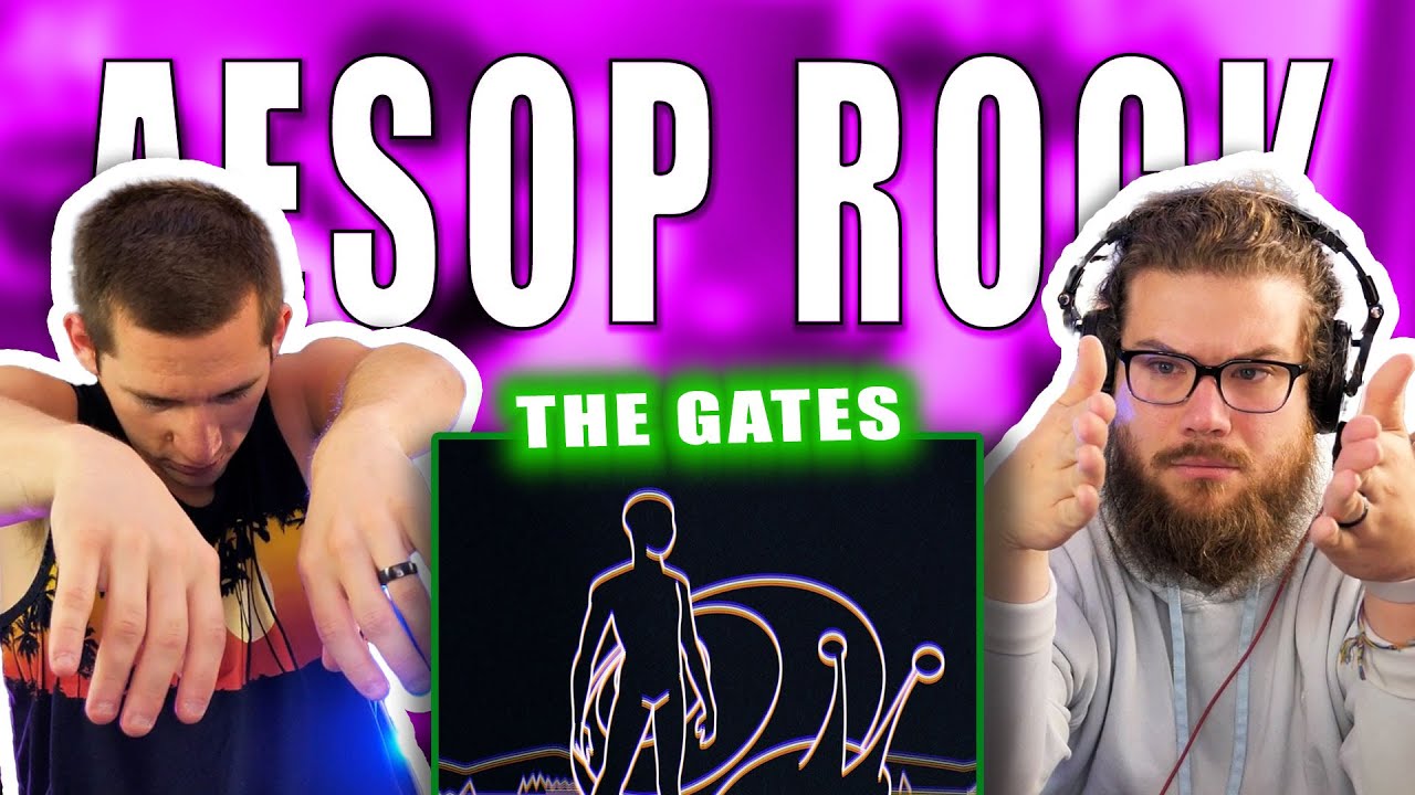 Aesop Rock - The Gates | BEST LYRIC DELIVERY SO FAR?!!!! | REACTION