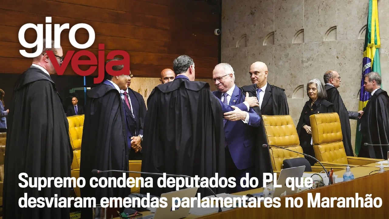 Supremo condena deputados do PL que desviaram emendas parlamentares no Maranhão | Giro VEJA