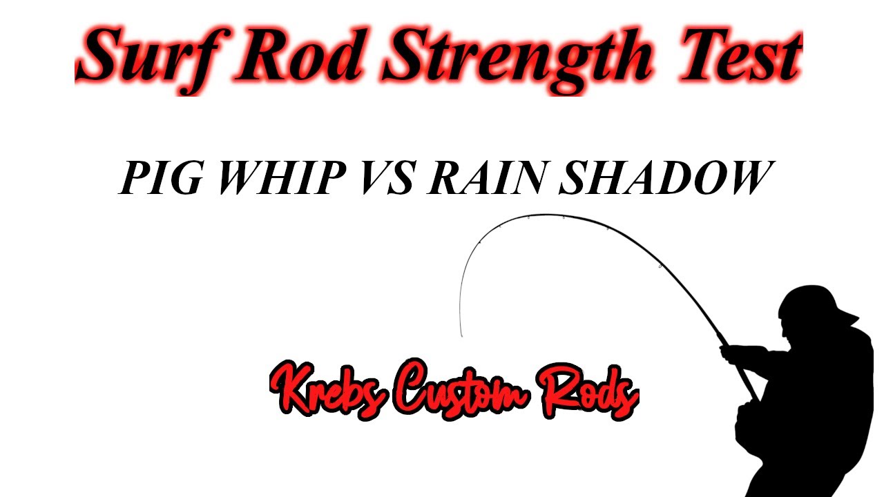 Pig Whip Vs Rain shadow | Surf Rod Strength Test