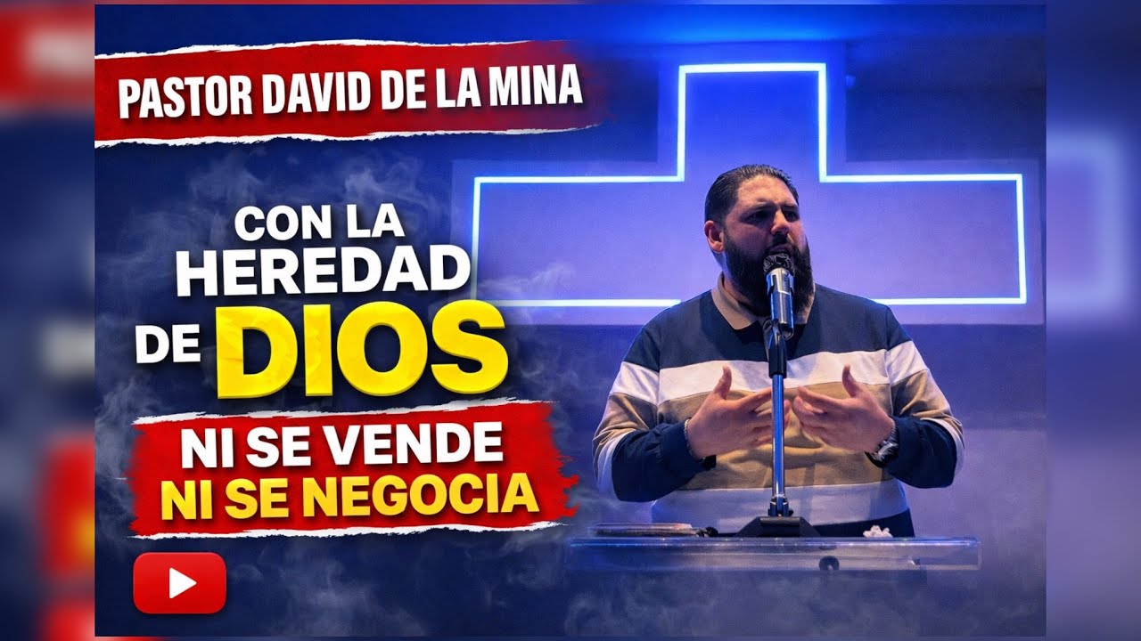 PASTOR DAVID DE LA MINA | CON LA HEREDAD DE DIOS NI SE VENDE | IGLESIA VILADECANS | 22/02/2026.