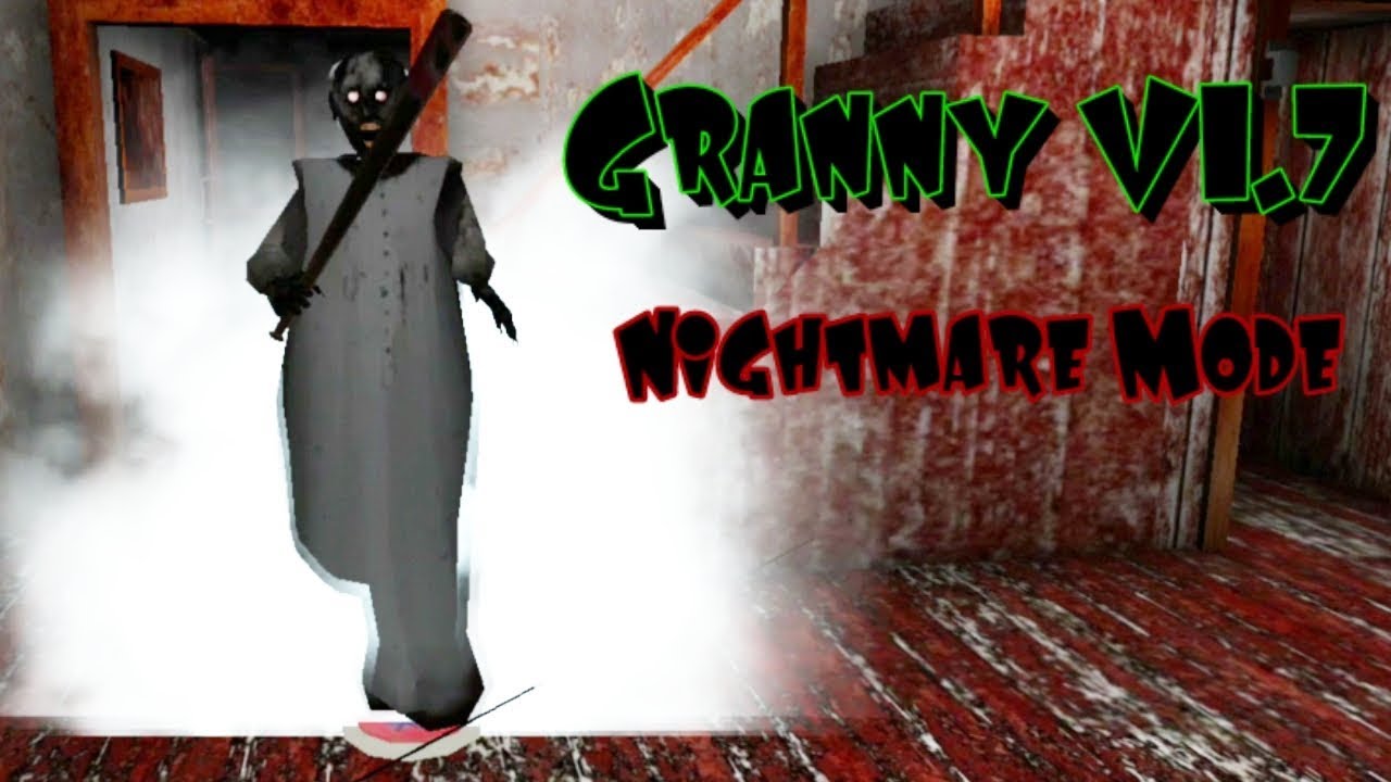 Granny Version 1.7 In Nightmare Mode