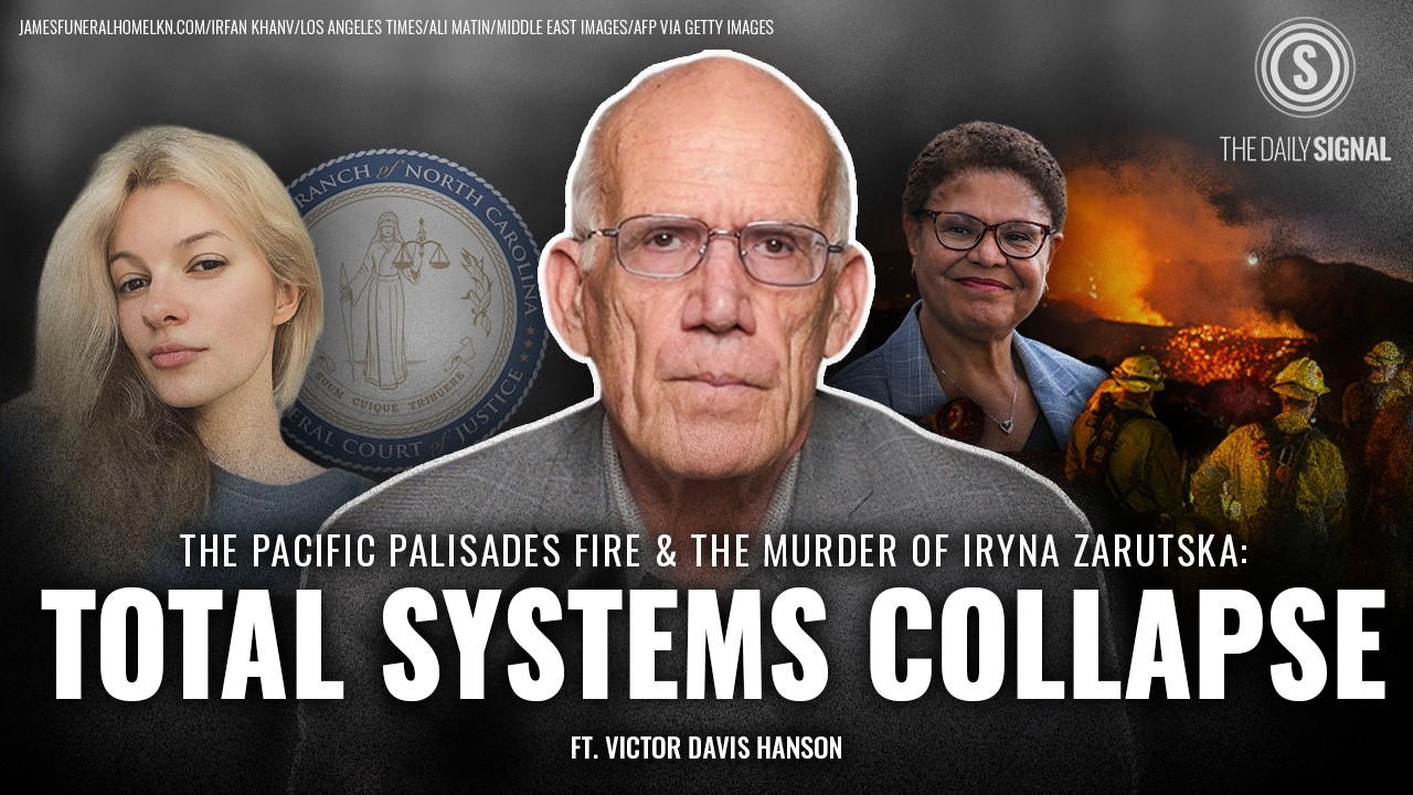 Victor Davis Hanson: Signs of a &lsquo;Total Systems Collapse&rsquo; Are Everywhere&mdash;Are You Paying Attention?