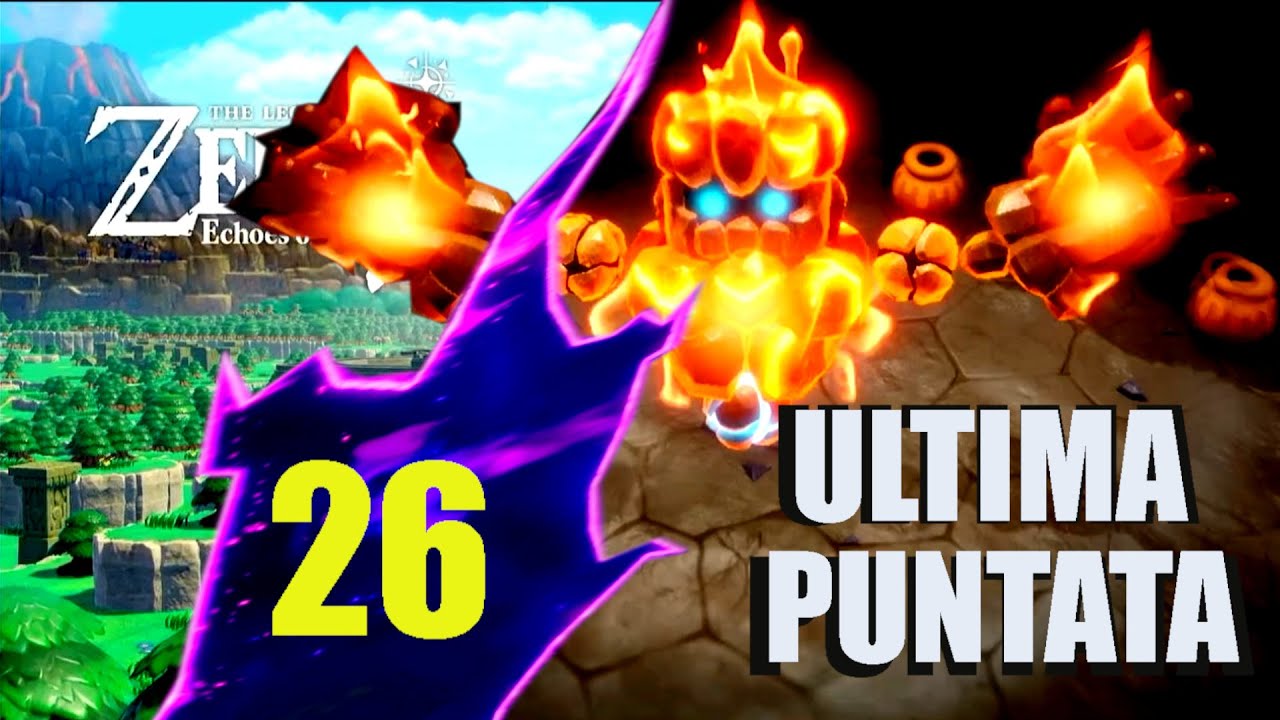 26. ULTIMA PUNTATA E ULTIME MINISFIDE- LET'S PLAY!!!! - THE LEGEND OF ZELDA: ECHOES OF WISDOM - ITA