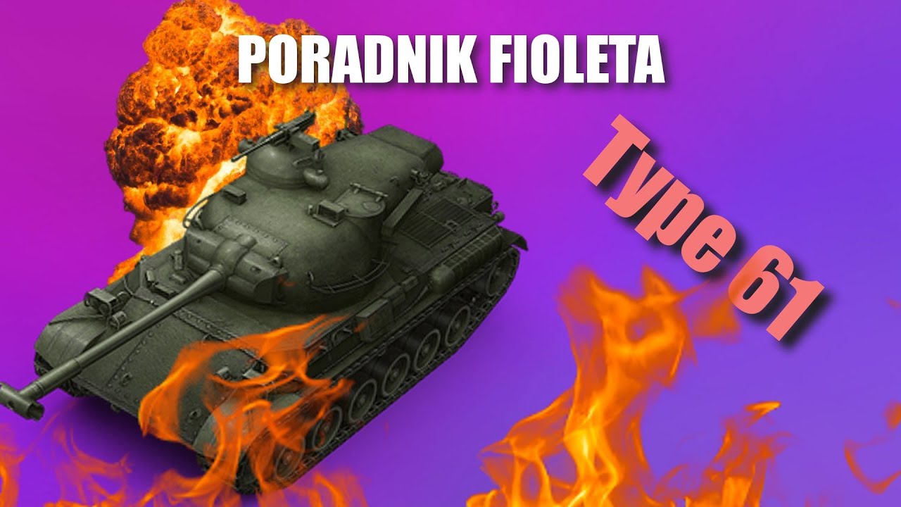 Violet's Guide - Type 61 | World Of Tanks