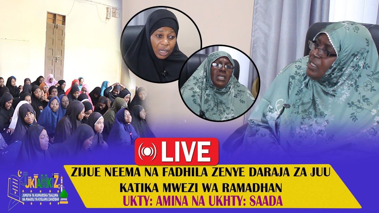 UKHTY SAADA NA UKHTY AMINA WAELEZA FADHILA NA DARJA ZA JUU ZA MWZI WA RAMADHAN.