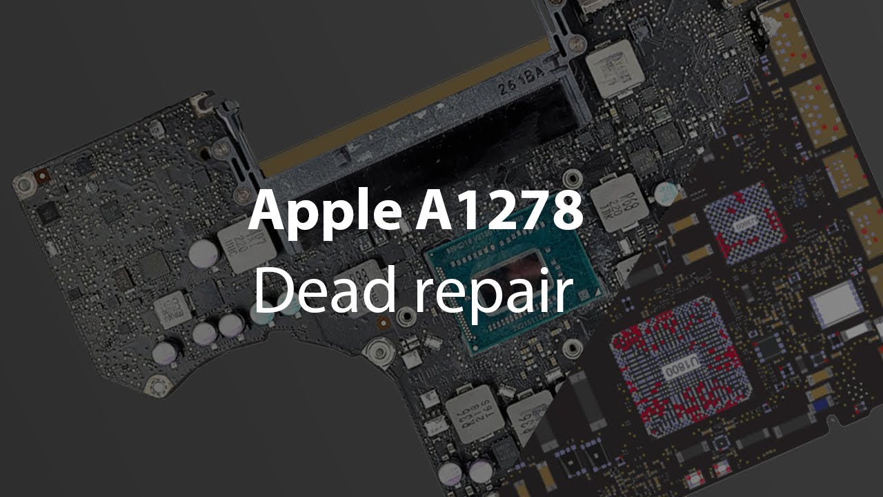 A1278 - 820-3115-B  Dead Repair