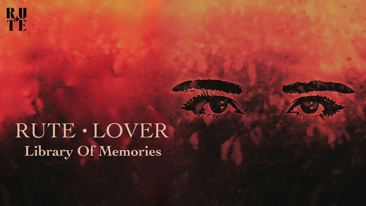 RUTE - Library Of Memories (LOVER)