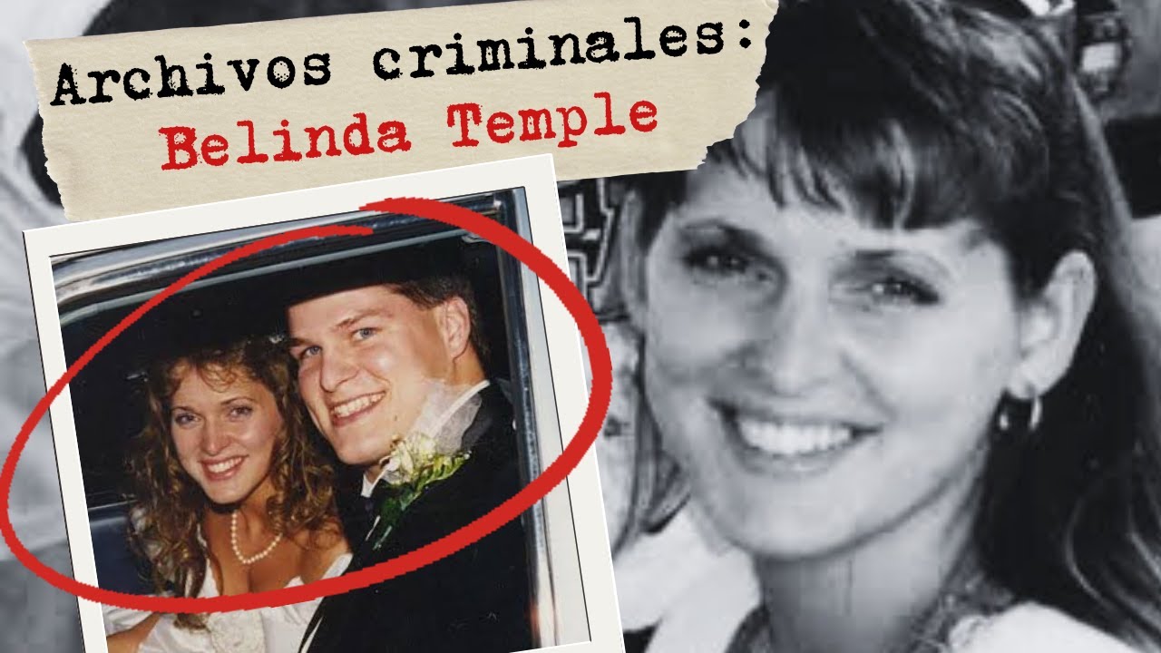Su matrimonio parecía perfecto... pero terminó convertido en tragedia: El caso de Belinda Temple