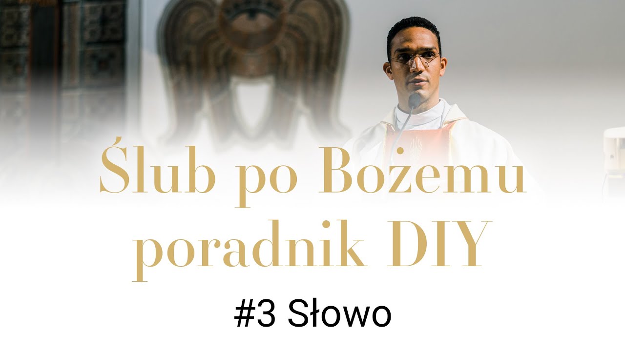Ślub po Bożemu - poradnik DIY | #3 Słowo