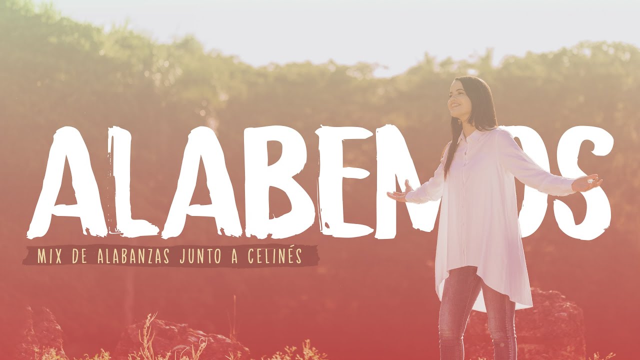 Mix de Alabanzas junto a Celinés