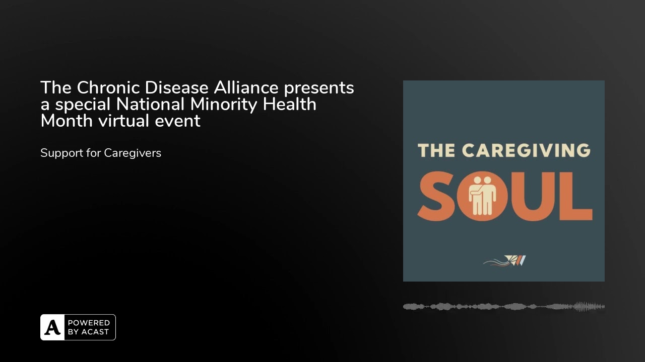 The Chronic Disease Alliance presents a special National Minority Health Month virtual event