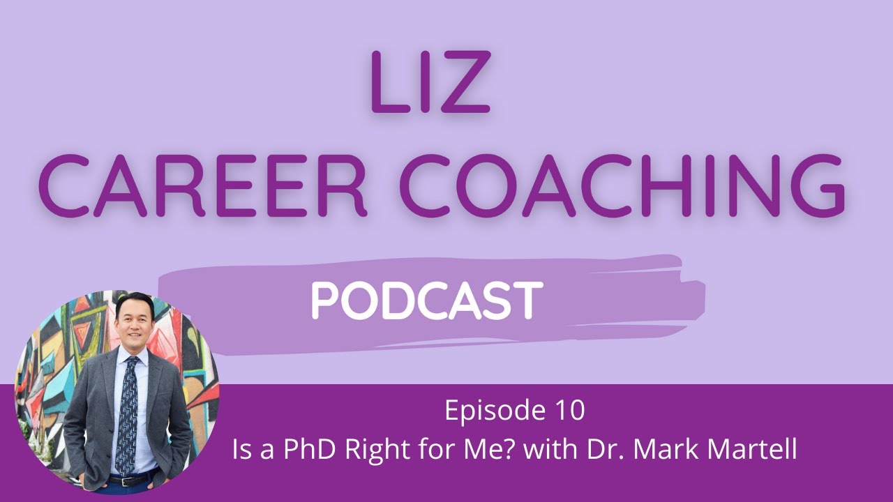 Is a PhD Right for Me? with Dr. Mark Martell