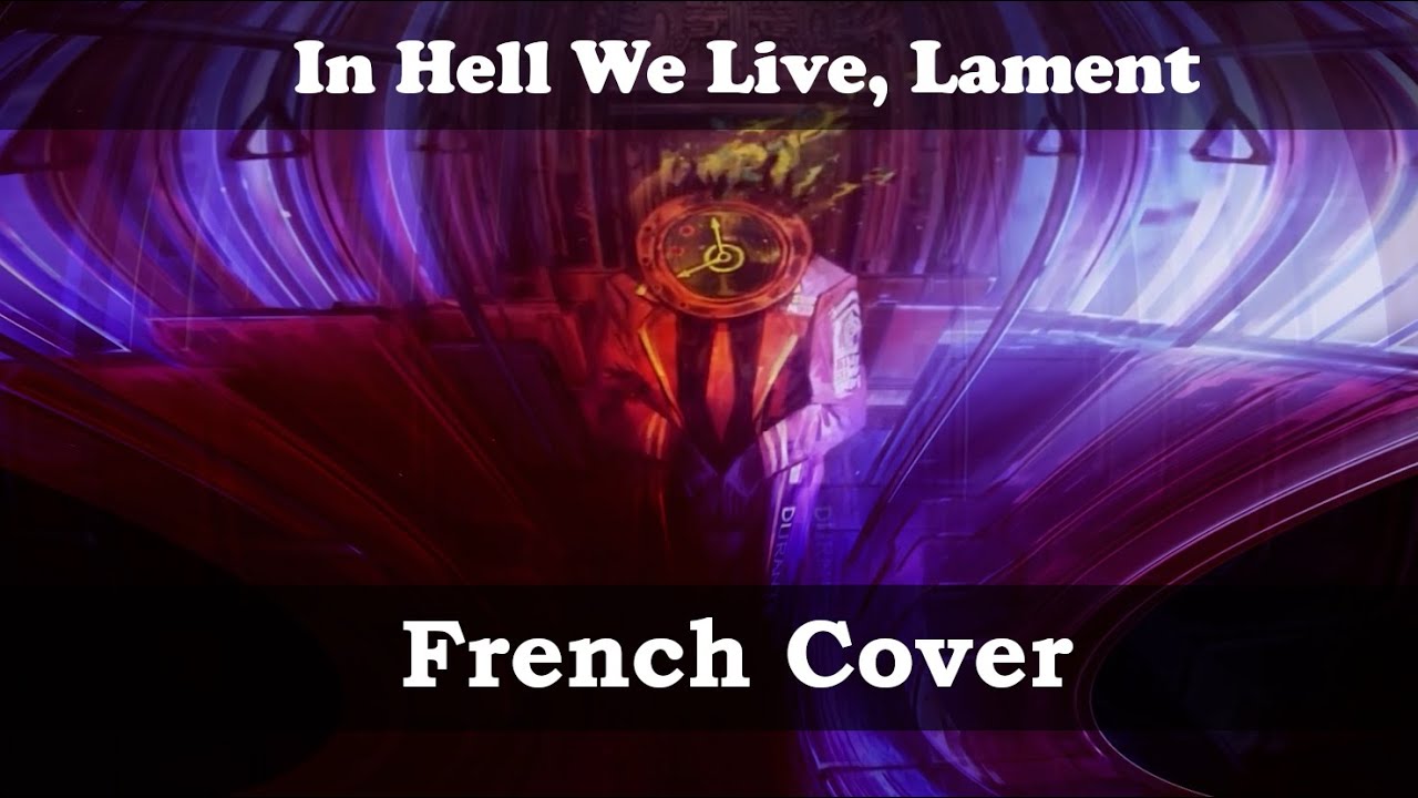 [Poucet] In Hell We Live, Lament - Mili {French Version}