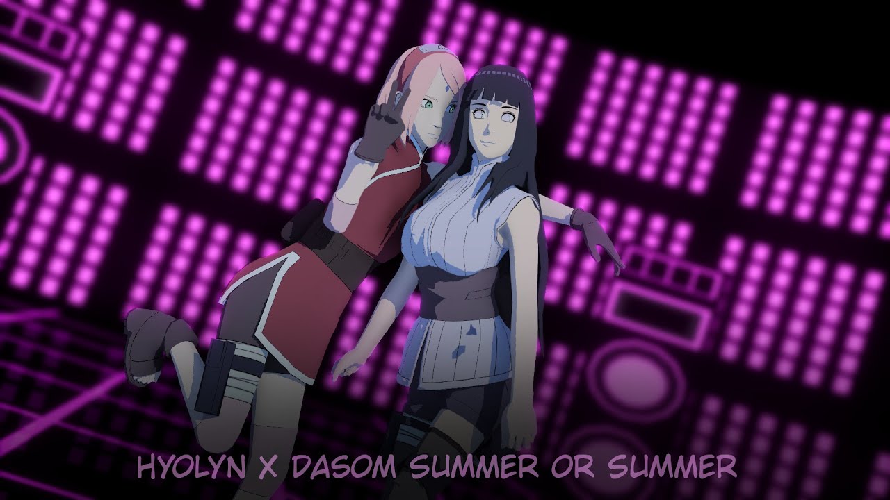 【Naruto MMD/60FPS】HYOLYN, DASOM - Summer or Summer - Hinata*Sakura