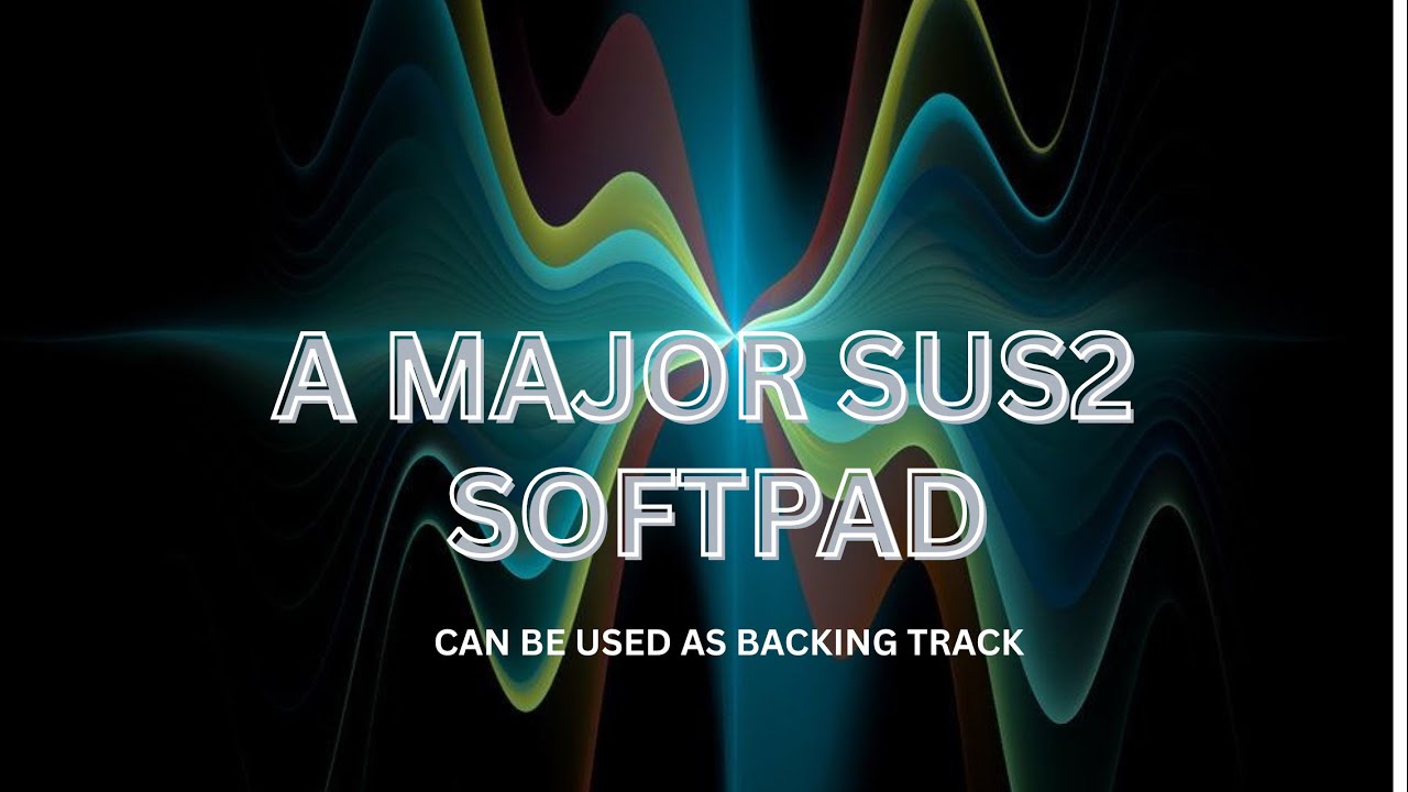 A MAJOR SUS2 - CHURCHY FRONTPAD - RAY GOMEZ GH
