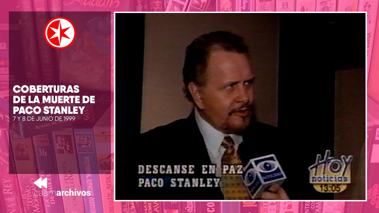 Coberturas de la Muerte de Paco Stanley - Televisa (7 y 8 de junio de 1999)