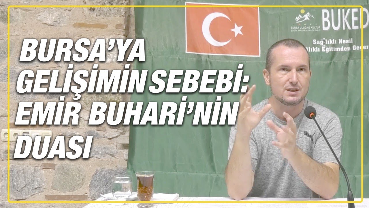 Bursa'ya gelişimin sebebi: Emir Buhari'nin duası! / Kerem &Ouml;nder