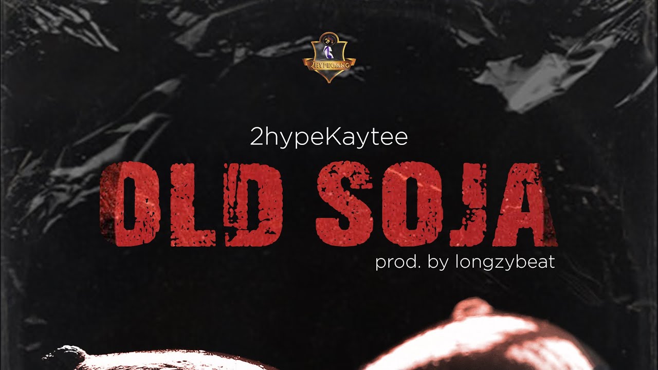 2hypeKaytee - Old Soja