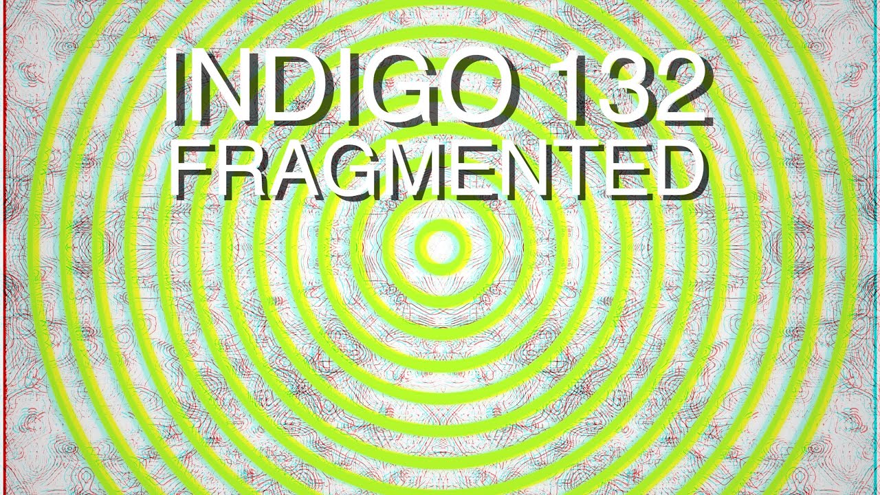 Indigo 132 - Fragmented