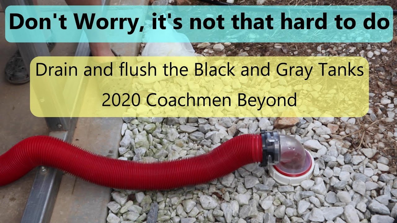 Black tank drain and flush - 2020 Coachmen Beyond