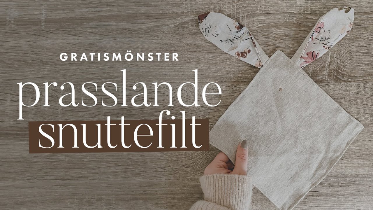 Sy en snuttefilt med prasslande öron | Gratismönster