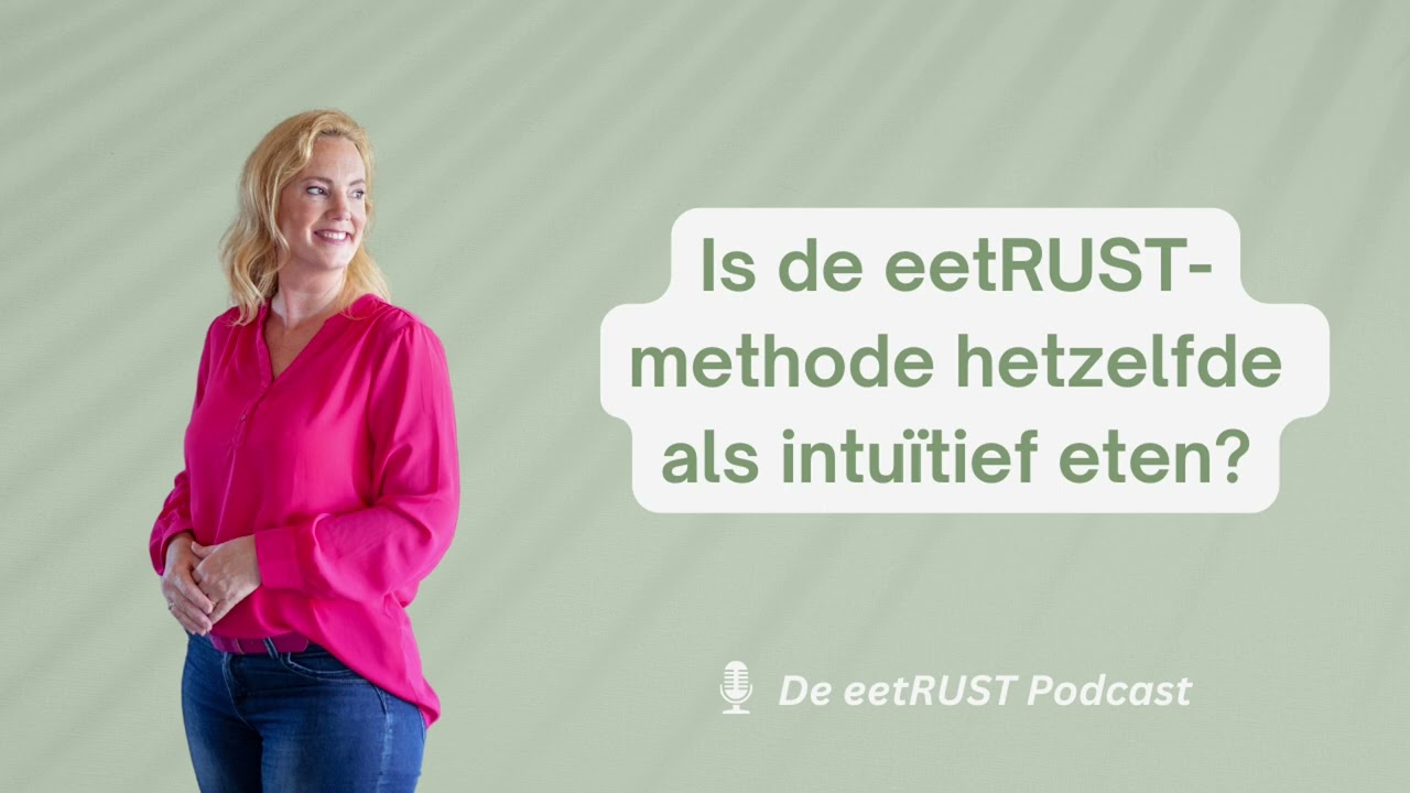 Is de eetRUST-methode hetzelfde als intuïtief eten?