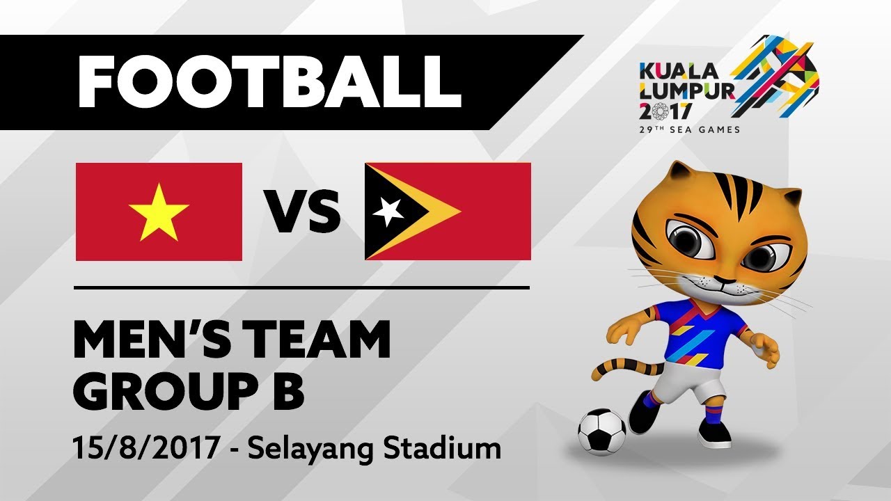 KL2017 29th SEA Games | Men's Football - VIE 🇻🇳 vs TLS 🇹🇱