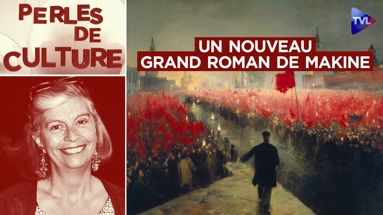 Un grand roman de Makine sur le pouvoir meurtrier des idéologies - Perles de culture - TVL