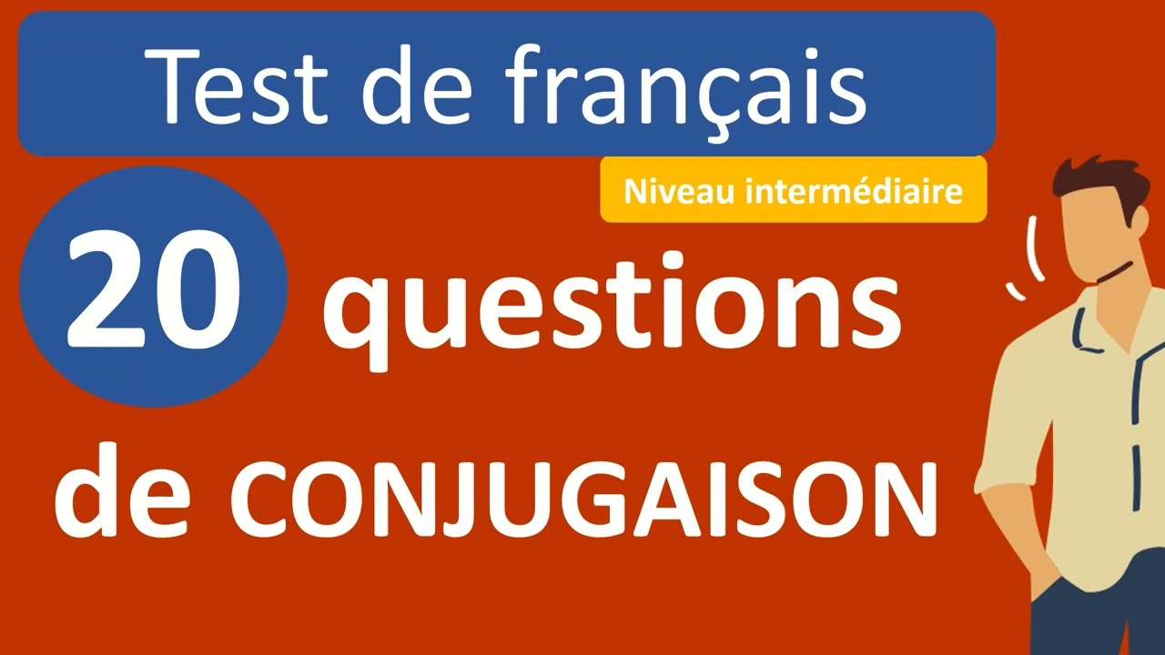 Test de français conjugaison - 20 questions