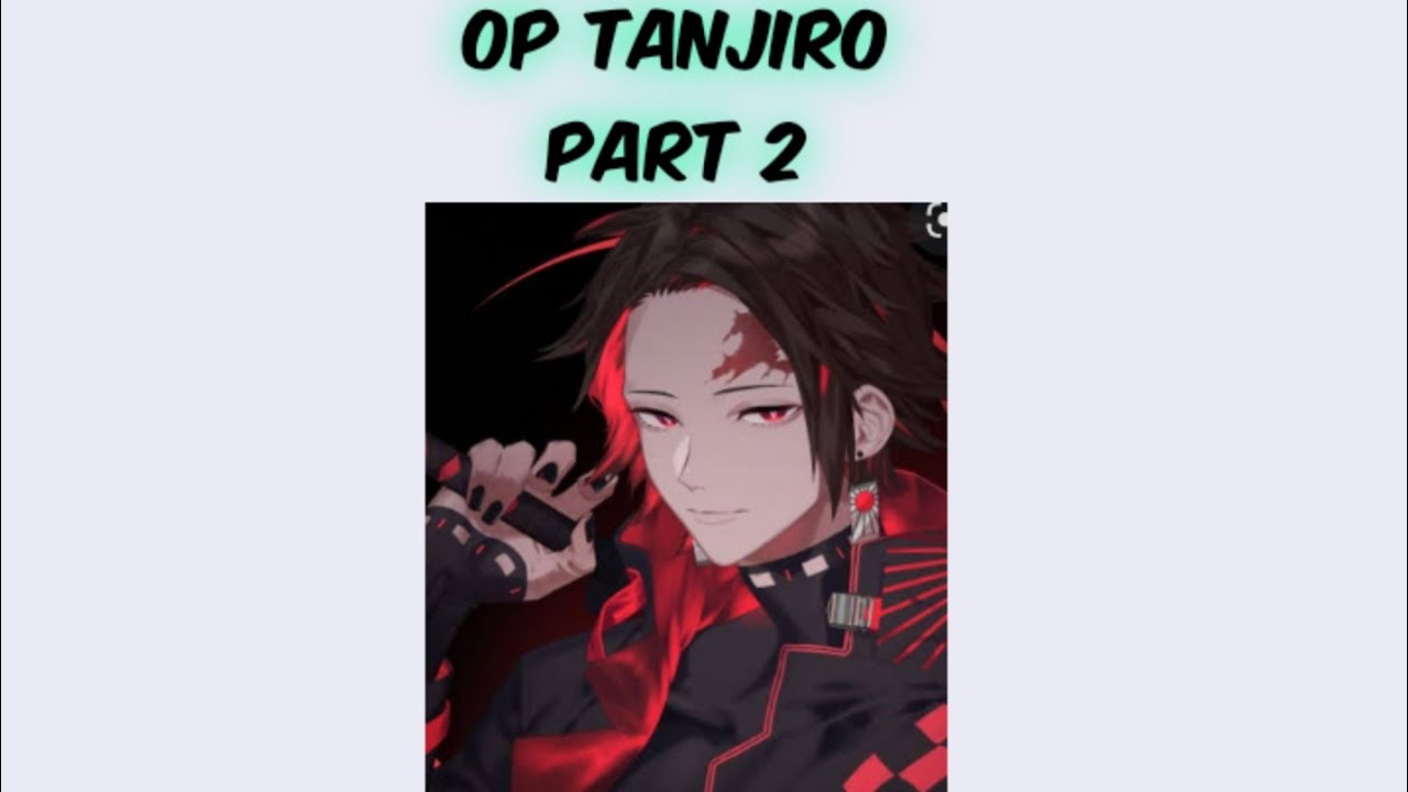 Op Tanjiro 2/2 (Demon slayer au)(texting story)Happy2.5k subs!!! 🎉🥳🥳🎉🥰🥰