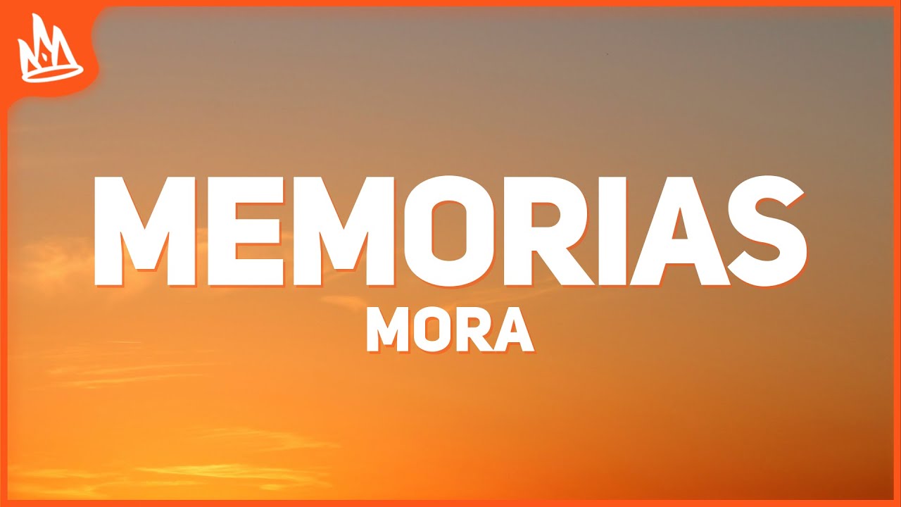 Mora, Jhay Cortez - MEMORIAS (Letra)