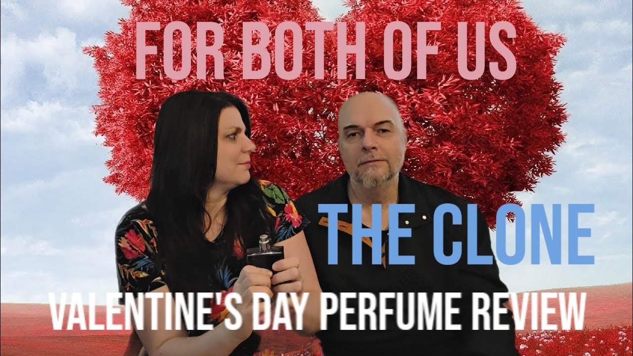 The Clone Valentine's Day Perfume Review For Both Of Us💕👩‍❤️‍💋‍👨